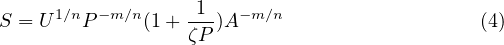 S = U1∕nP -m∕n(1+ -1-)A-m ∕n                   (4)
                  ζP

